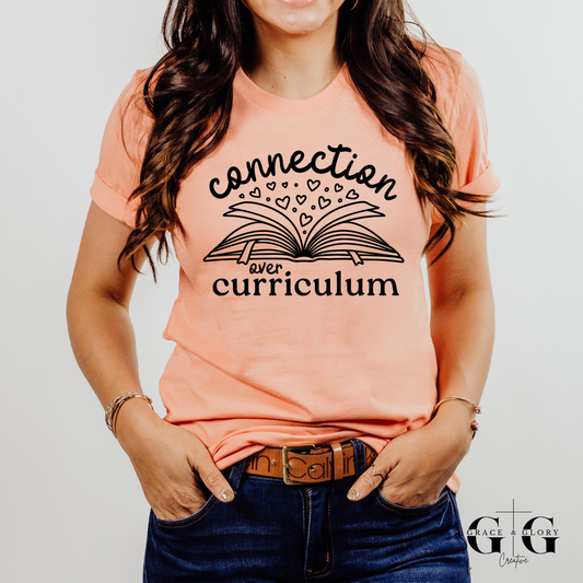 Connection over Curriculum Tee