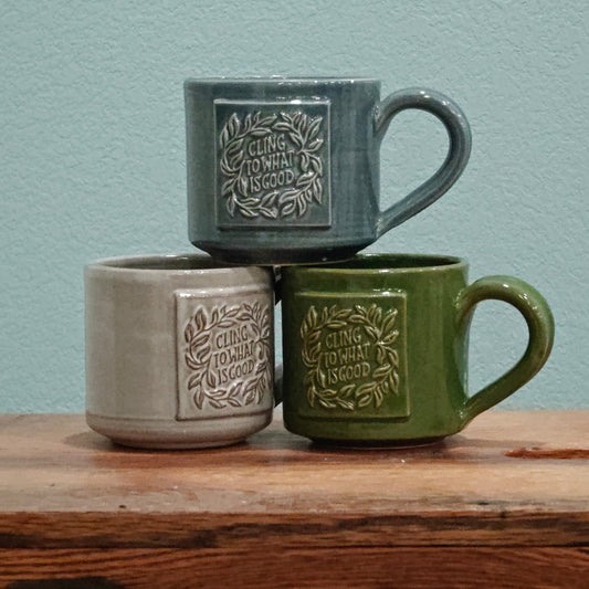 Cling To What Is Good Mug