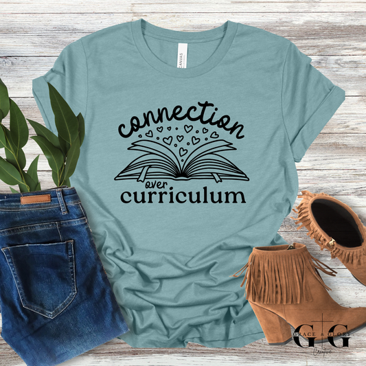 Connection over Curriculum Tee